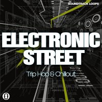 Download Electronic Street - Trip Hop & Chillout Royalty Free Loops