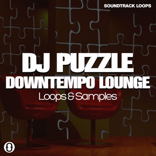 Download DJ Puzzle - Downtempo Lounge - Chillout Loops and Sample