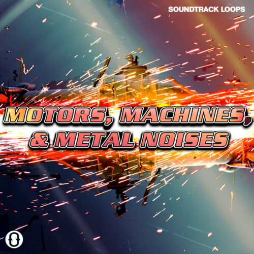 Download Royalty Free Motors, Machines, & Metal Noises SFX & Rhythms