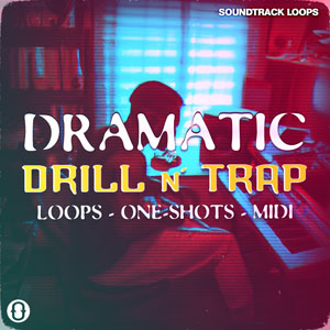 Download Dramatic Drill n' Trap Samples by Soundtrack Loops