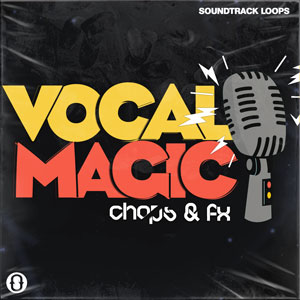 Download Royalty Free Vocal Magic - Vocal Chops & FX Loops